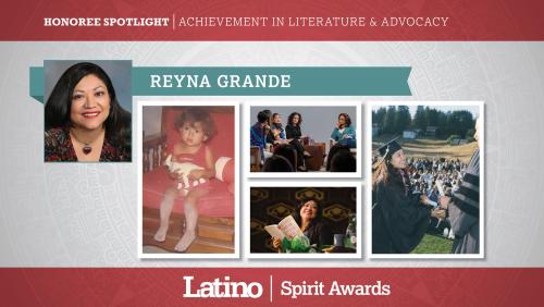 Reyna Grande (Achievement in Literature & Advocacy)